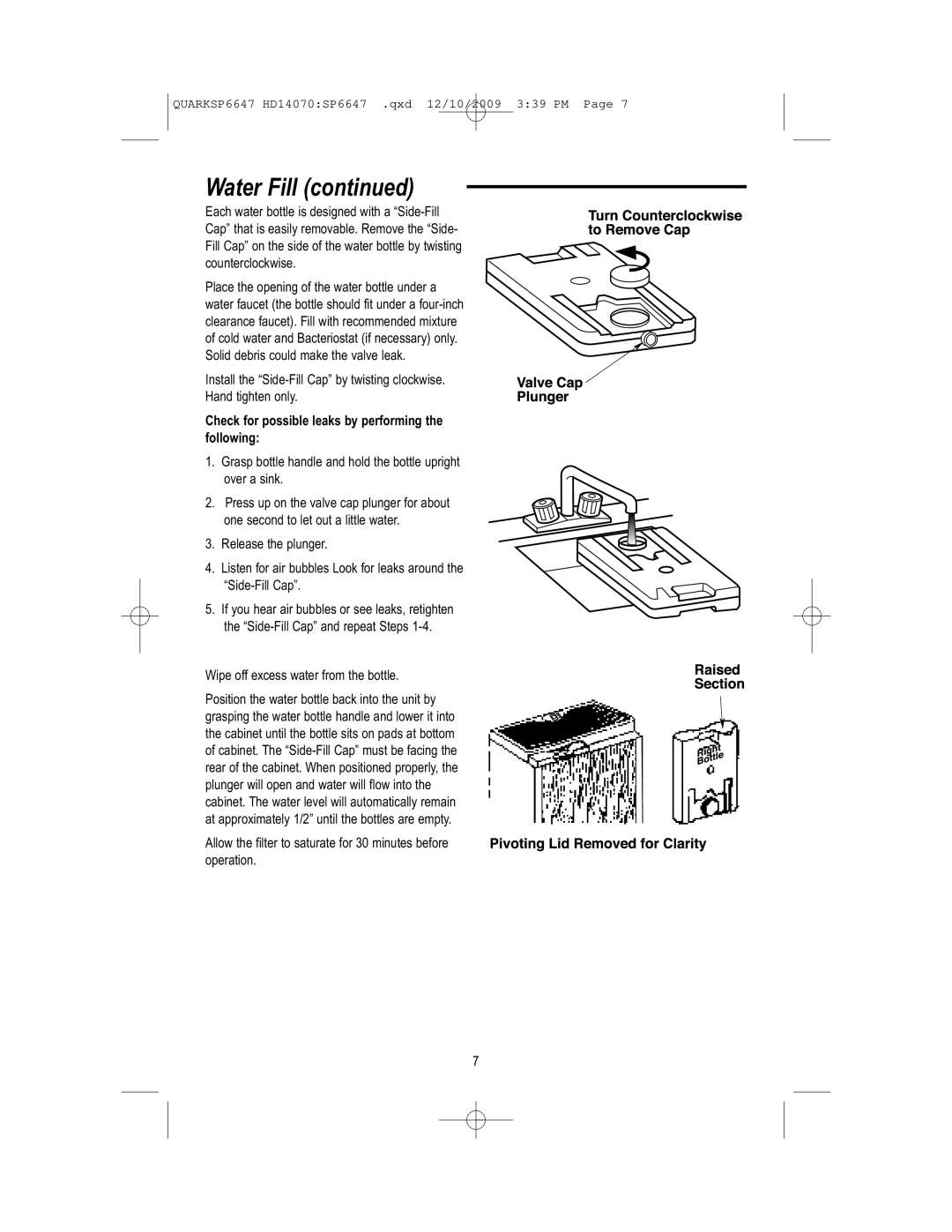 MoistAir HD14070 owner manual Check for possible leaks by performing the following 