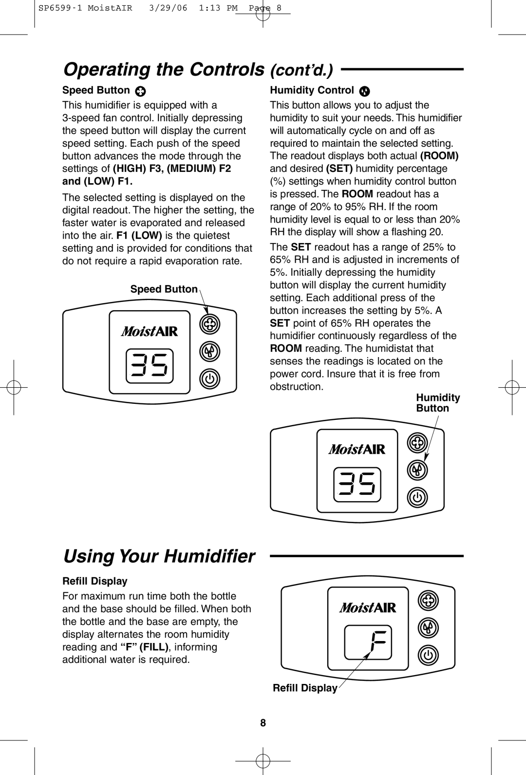 MoistAir MA 0800 0 owner manual Operating the Controls cont’d, Using Your Humidifier 