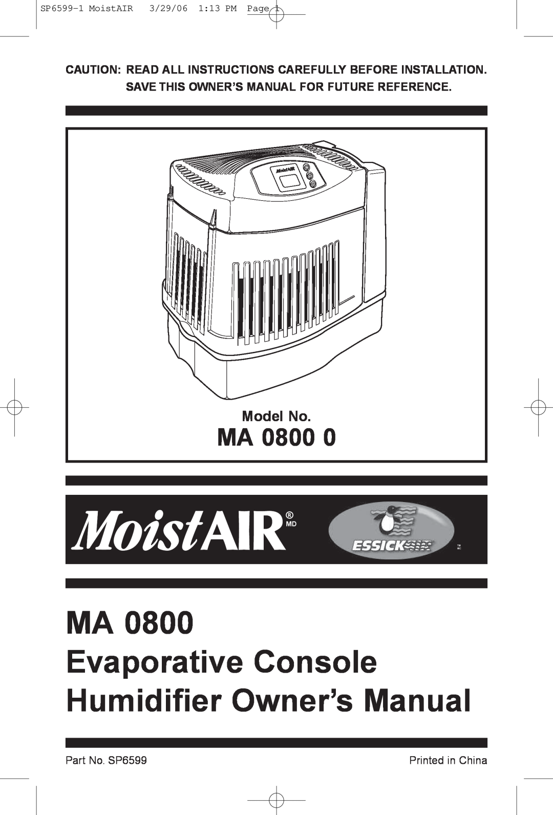 MoistAir MA 0800 0 owner manual Ma, Model No, Part No. SP6599, SP6599-1MoistAIR 3/29/06 1 13 PM Page, Tm Mc 