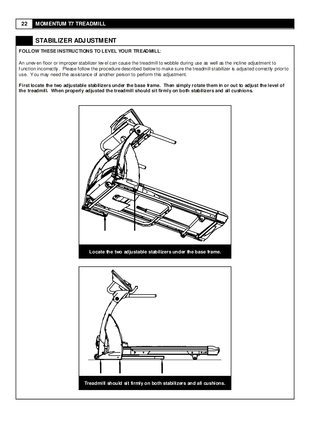 Momentum Sales & Marketing T7 user manual Stabilizer Adjustment, Follow These Instructions to Level Your Treadmill 