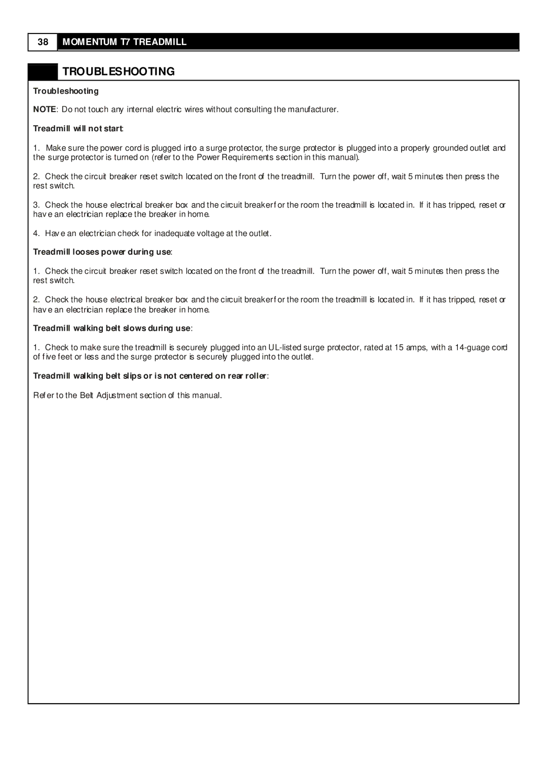 Momentum Sales & Marketing T7 user manual Troubleshooting Treadmill will not start, Treadmill looses power during use 