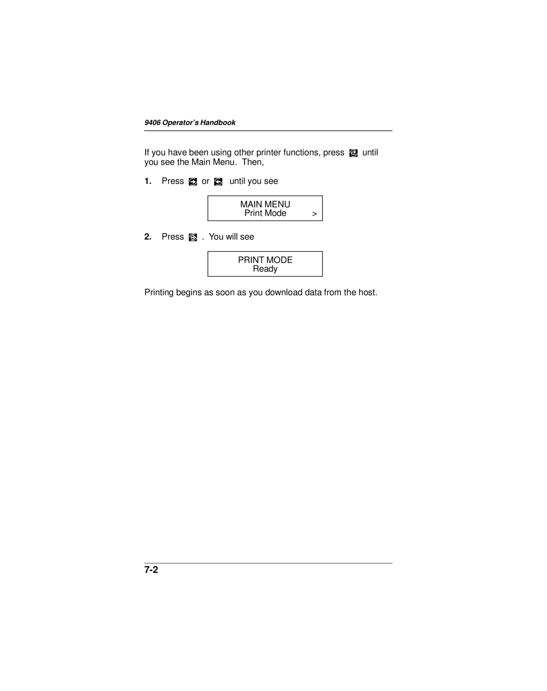 Monarch 9406 manual Print Mode Press E . You will see 