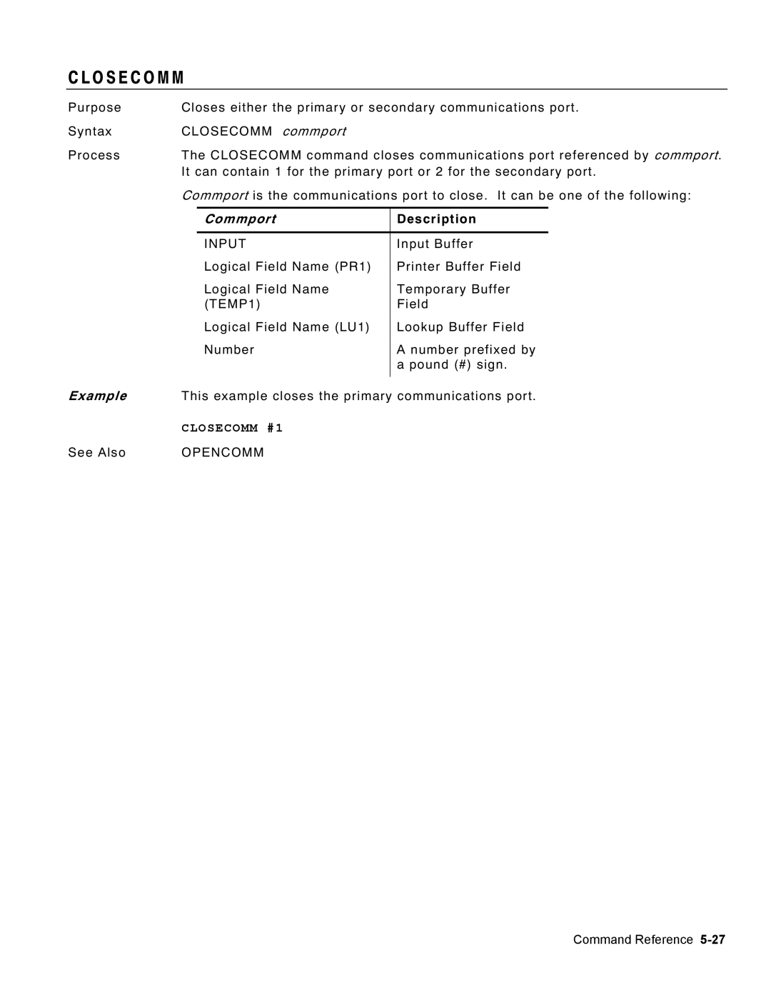 Monarch 9460 manual O S E C O M M, Commport, Closecomm #1 