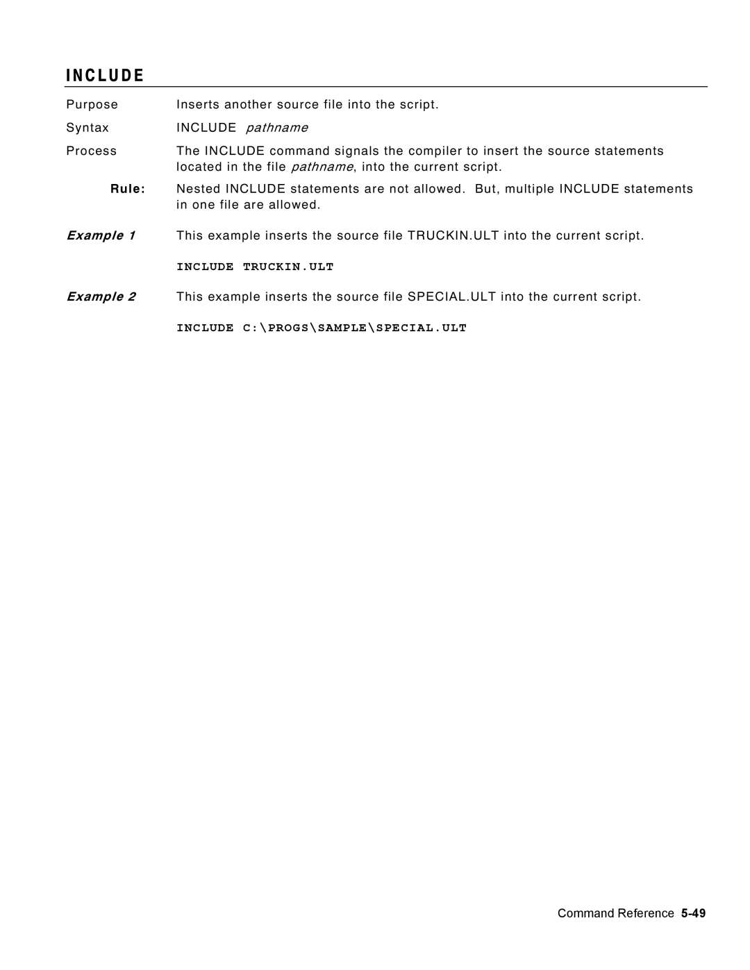 Monarch 9460 manual C L U D E, Include TRUCKIN.ULT, Include C\PROGS\SAMPLE\SPECIAL.ULT 