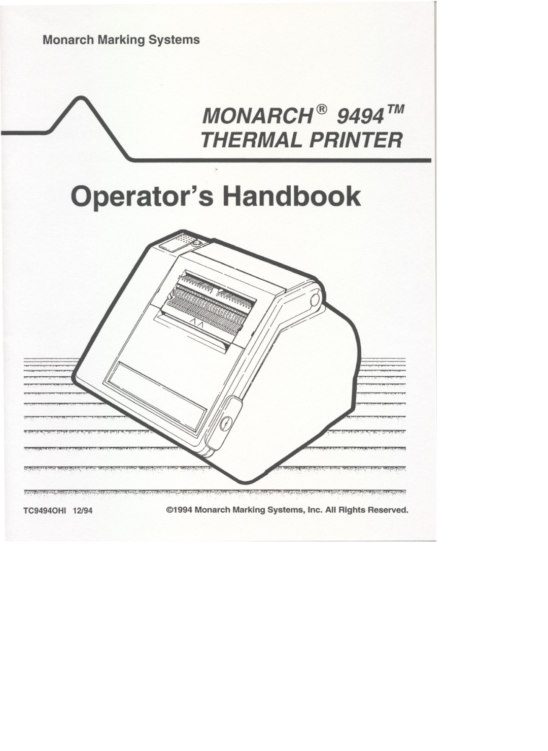 Monarch manual Operators Handbook, MONARCH@ 9494 TM THERMAL PRINTER, Monarch Marking Systems, TC94940HI 12/94, O-.,,~~ 