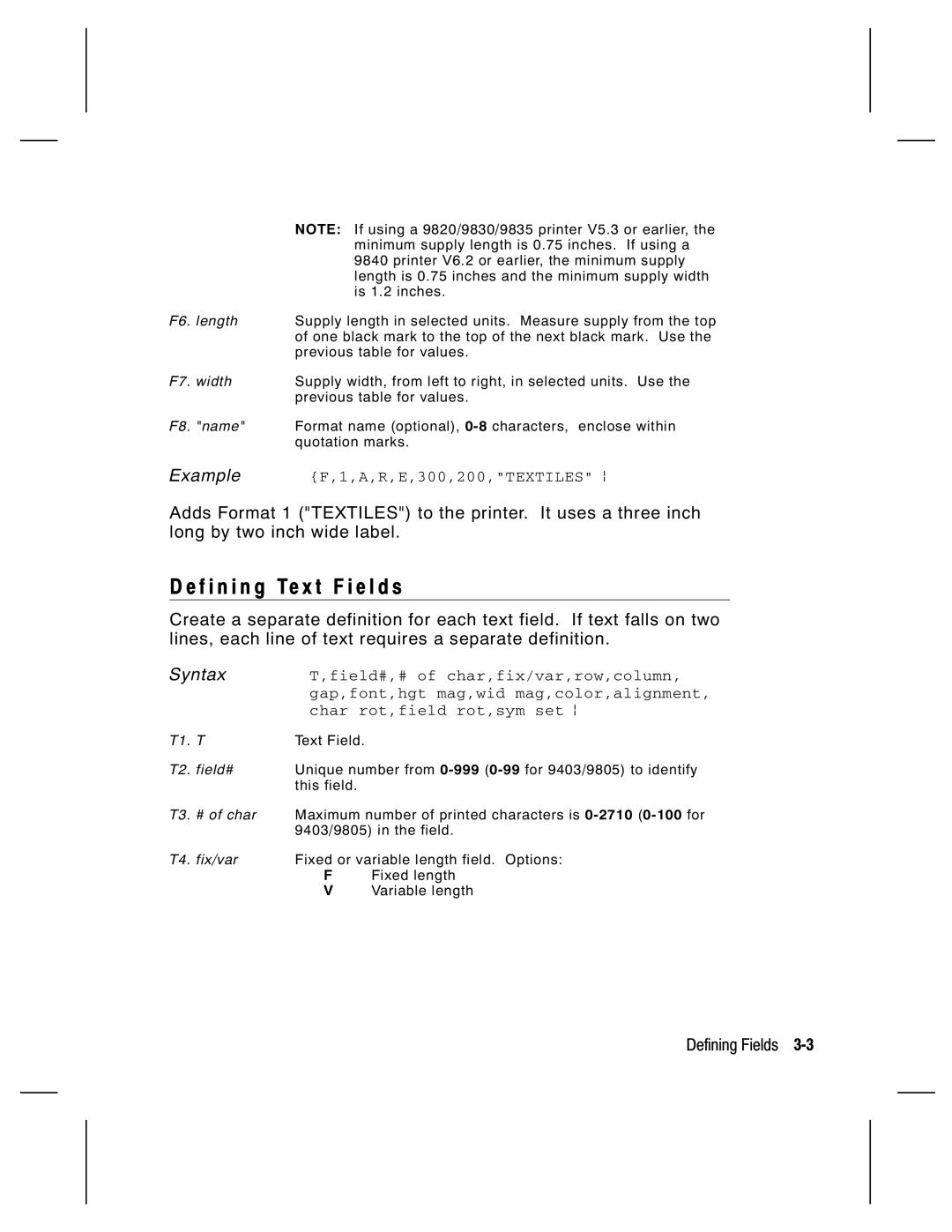 Monarch 9830 F i n i n g Te x t F i e l d s, Field#,# of char,fix/var,row,column, Gap,font,hgt mag,wid mag,color,alignment 