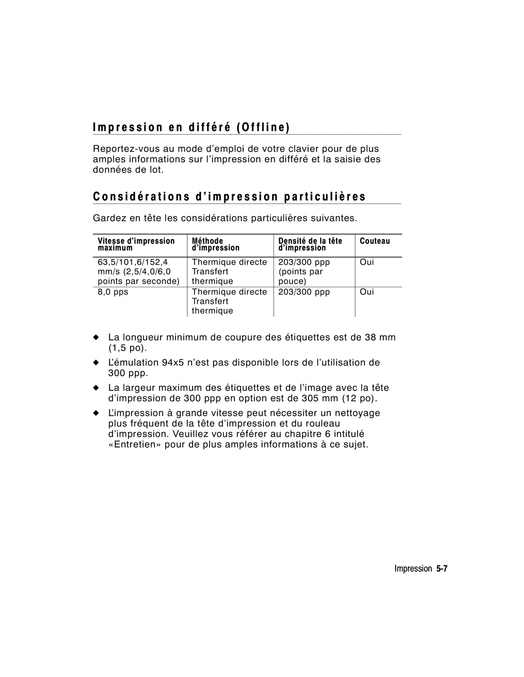 Monarch 9860 P r e s s i o n e n d i f f é r é O f f l i n e, Gardez en tête les considérations particulières suivantes 