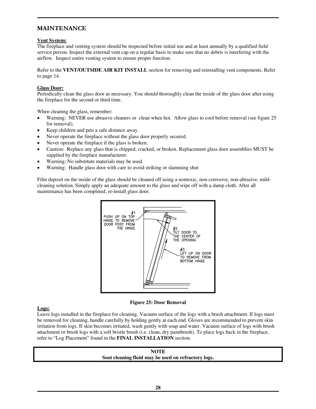 Monessen Hearth 7000 Series Vent System, Glass Door, Soot cleaning fluid may be used on refractory logs 