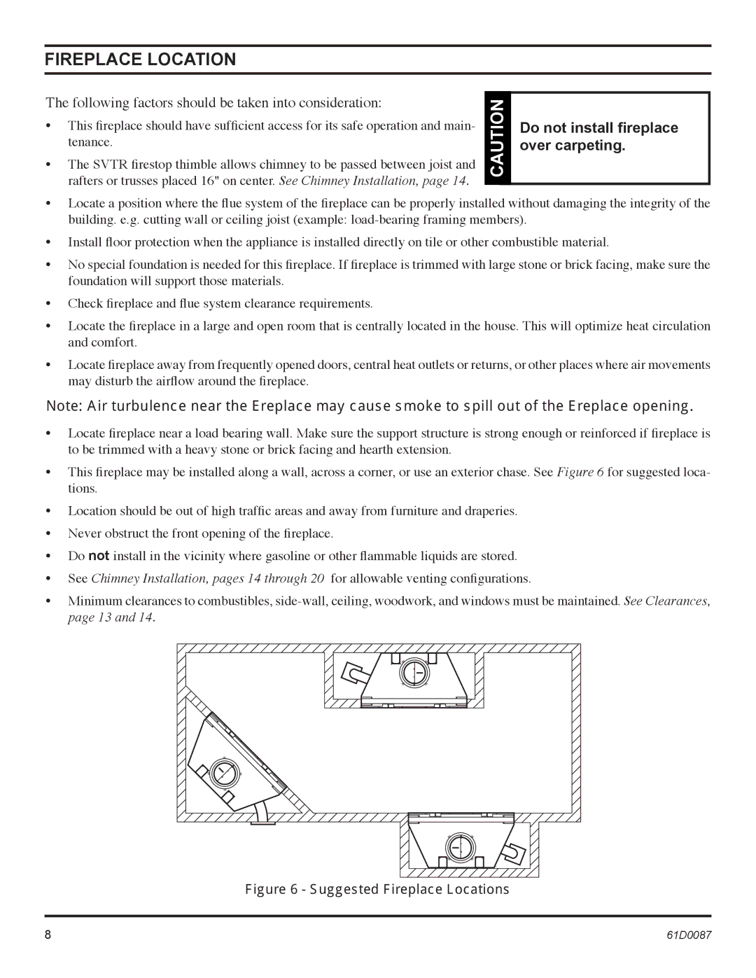 Monessen Hearth BWBC400MHB, BWBC500MHB manual Fireplace Location, Do not install ﬁreplace over carpeting 