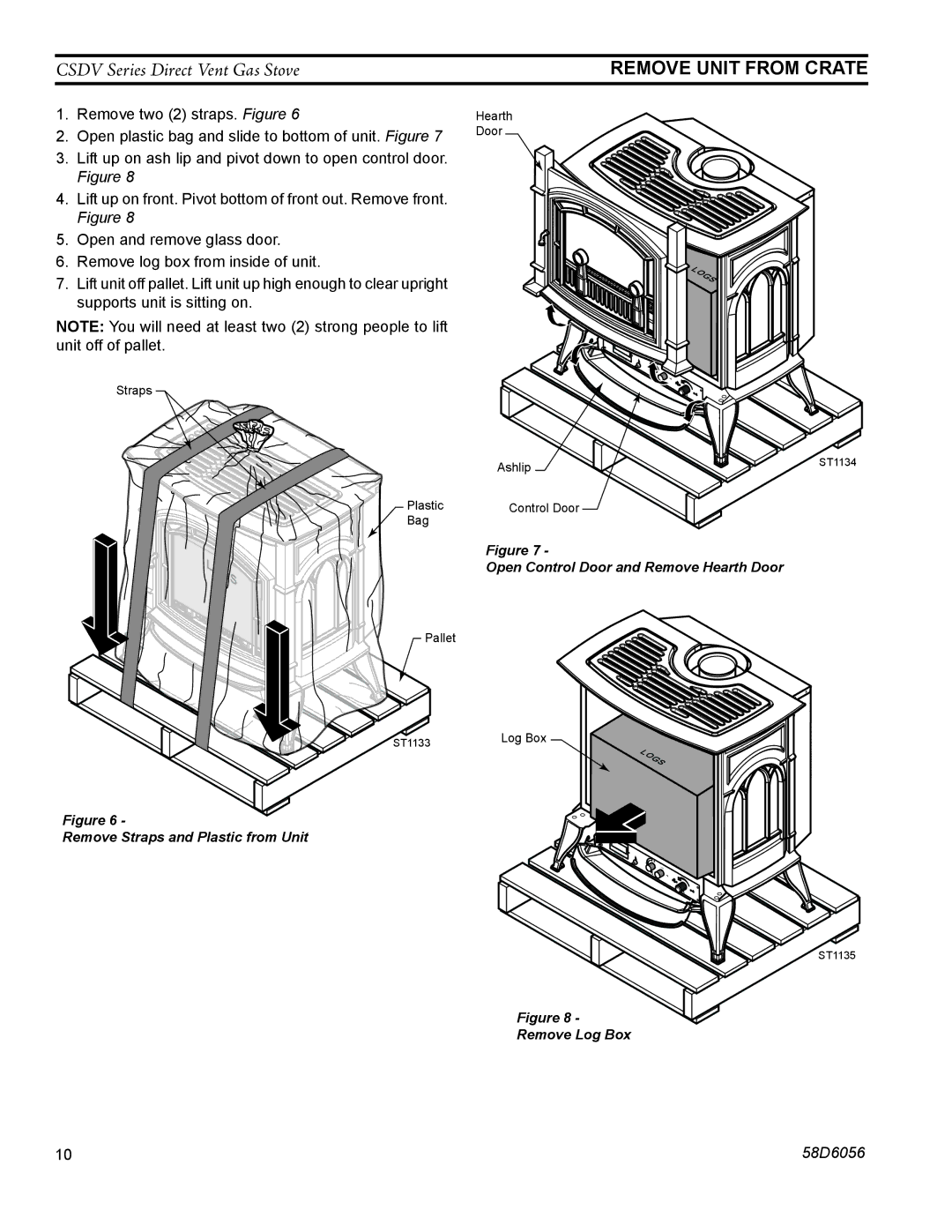 Monessen Hearth CSDV30SLP, CSDV40NDV, CSDV40SNV, CSDV40DLP, CSDV40SLP, CSDV20DNV, CSDV20SNV manual Logs, Remove Unit from Crate 