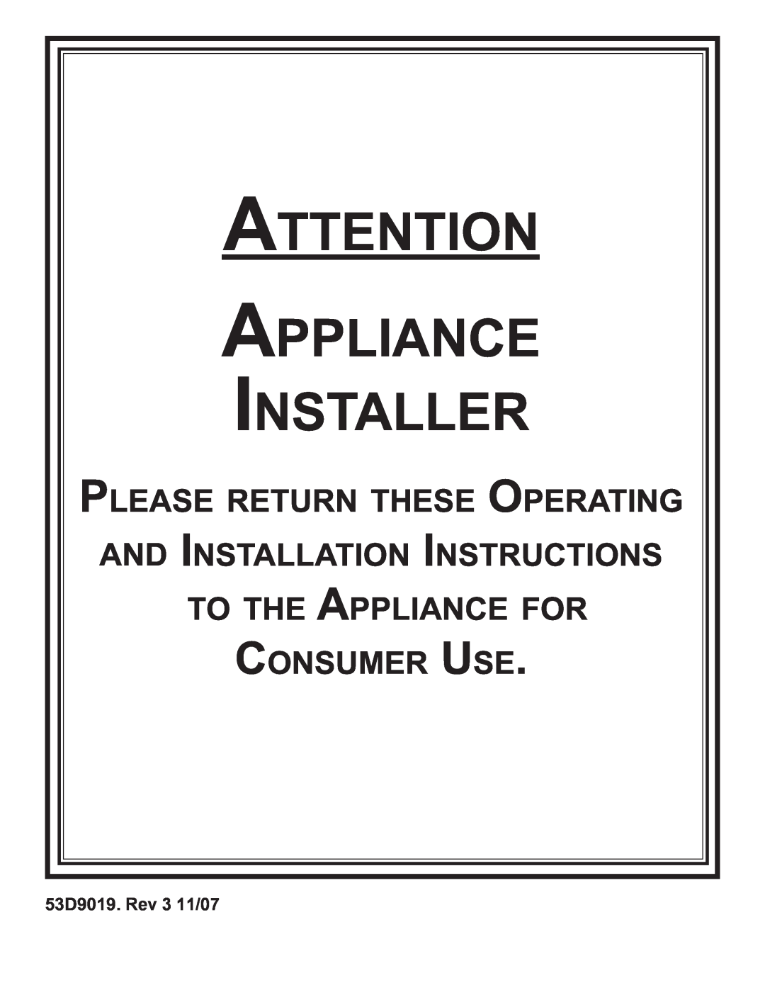 Monessen Hearth DESIGNER SERIES manual 53D9019. Rev 3 11/07, Appliance Installer, Please Return These Operating 