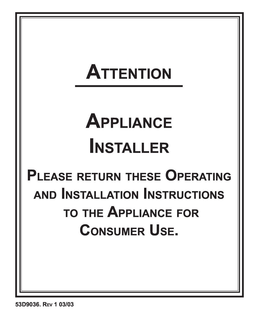 Monessen Hearth HWB700HB manual 53D9036. REV 1 03/03, Appliance Installer, Please Return These Operating 