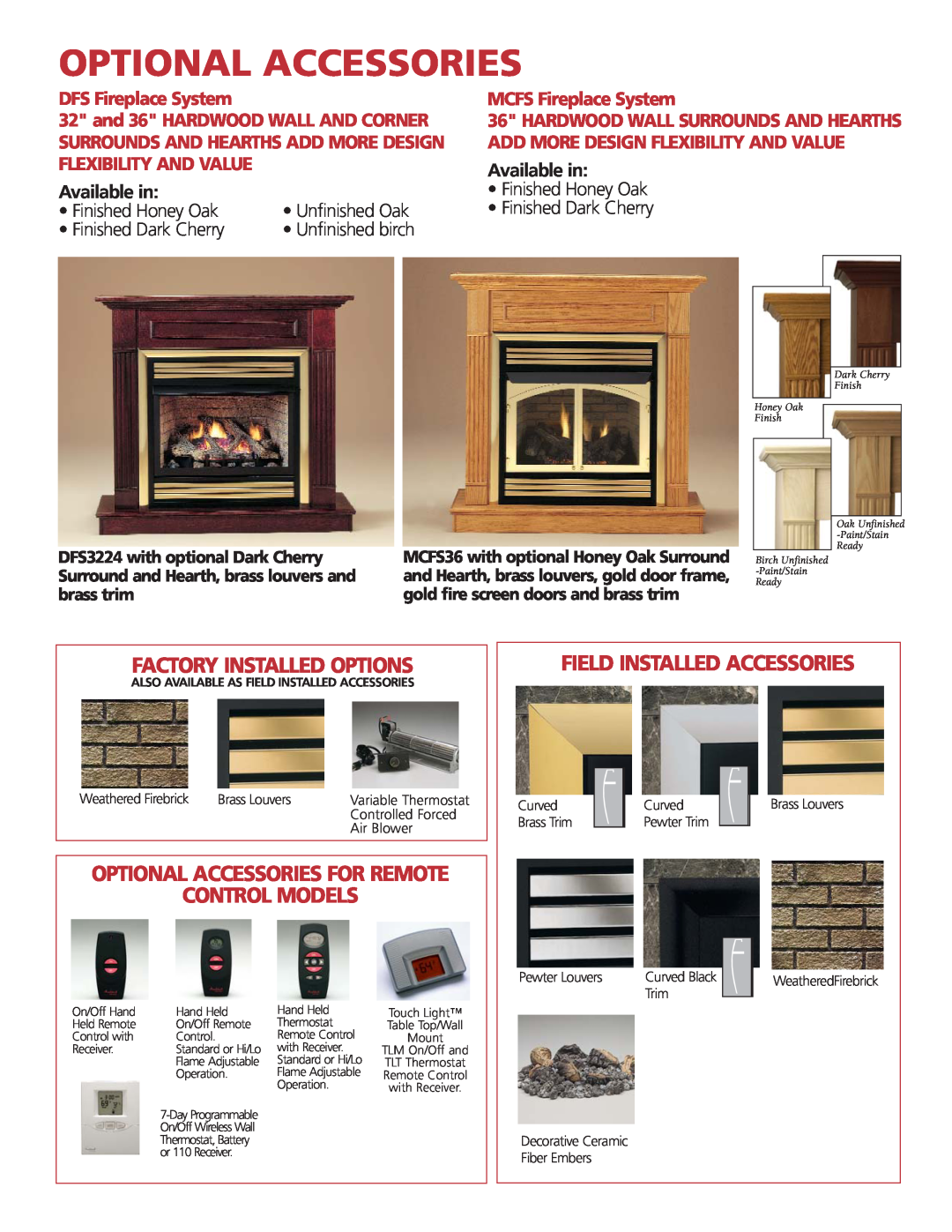 Monessen Hearth DFS36, MCFS36 Optional Accessories, Available in, Finished Honey Oak, Finished Dark Cherry, Control Models 