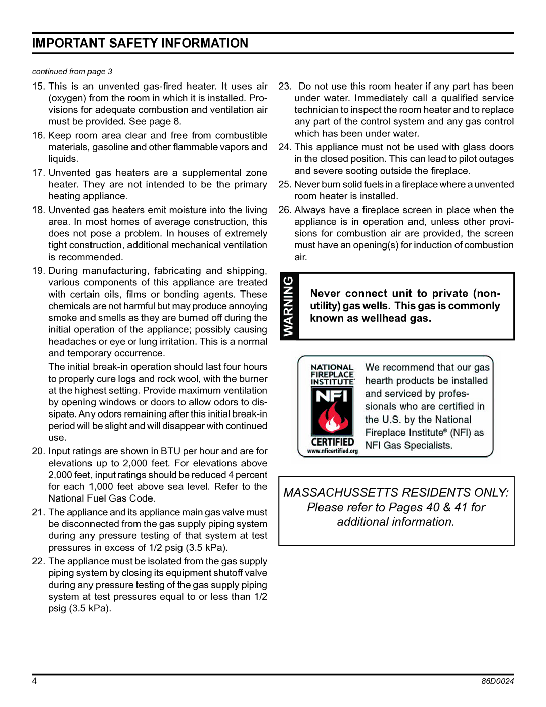 Monessen Hearth MJ27NR Never connect unit to private non, Utility gas wells. This gas is commonly, Known as wellhead gas 