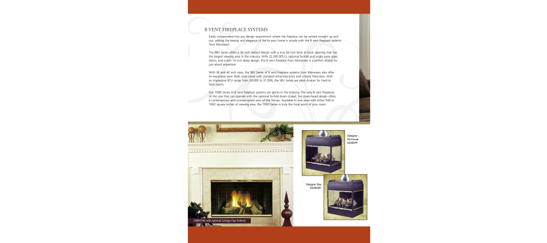 Monessen Hearth 724BV4536, SBV500A, BBV400A brochure B Vent Fireplace Systems, 724BV5142 with optional Cottage Clay firebrick 