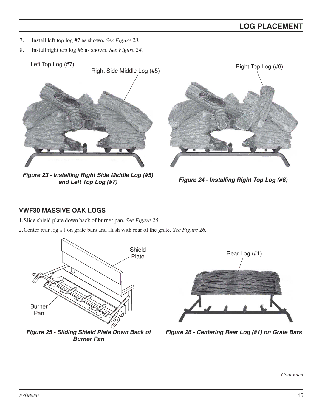 Monessen Hearth VWF36, VWF18 manual VWF30 Massive OAK Logs, Centering Rear Log #1 on Grate Bars 