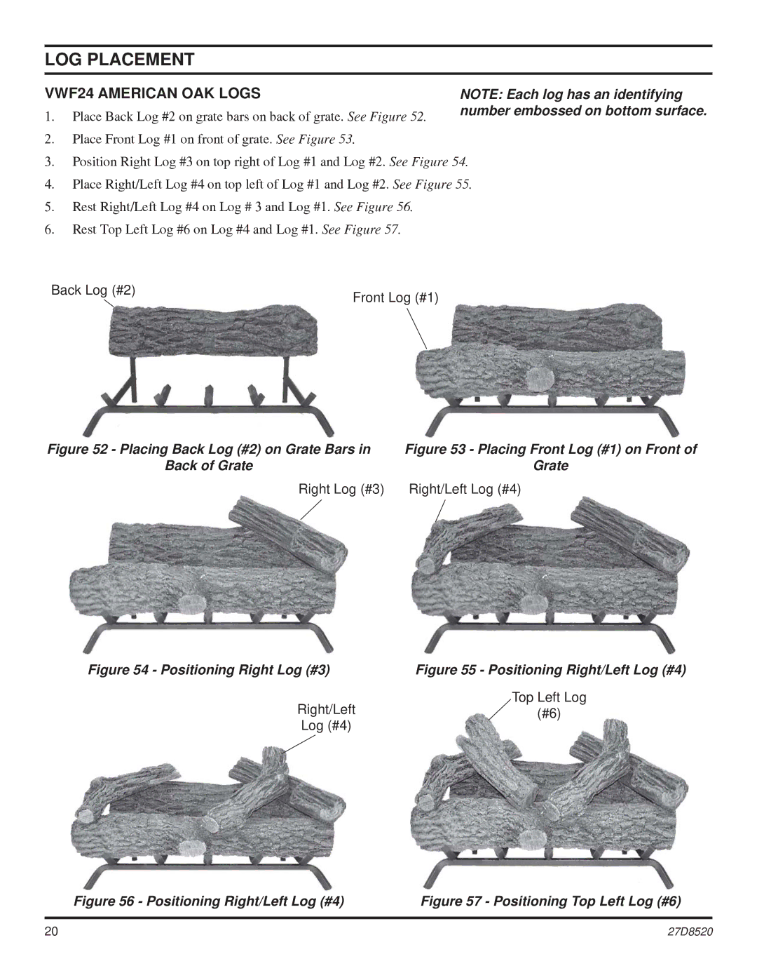 Monessen Hearth VWF18, VWF36, VWF30 manual VWF24 American OAK Logs, Placing Back Log #2 on Grate Bars 