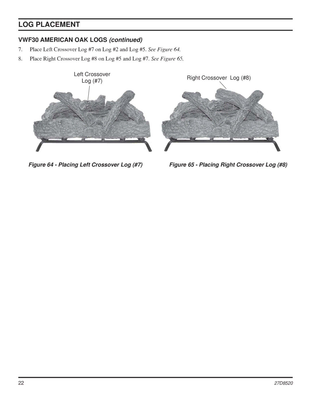 Monessen Hearth VWF36, VWF18 manual VWF30 American OAK Logs, Placing Left Crossover Log #7 