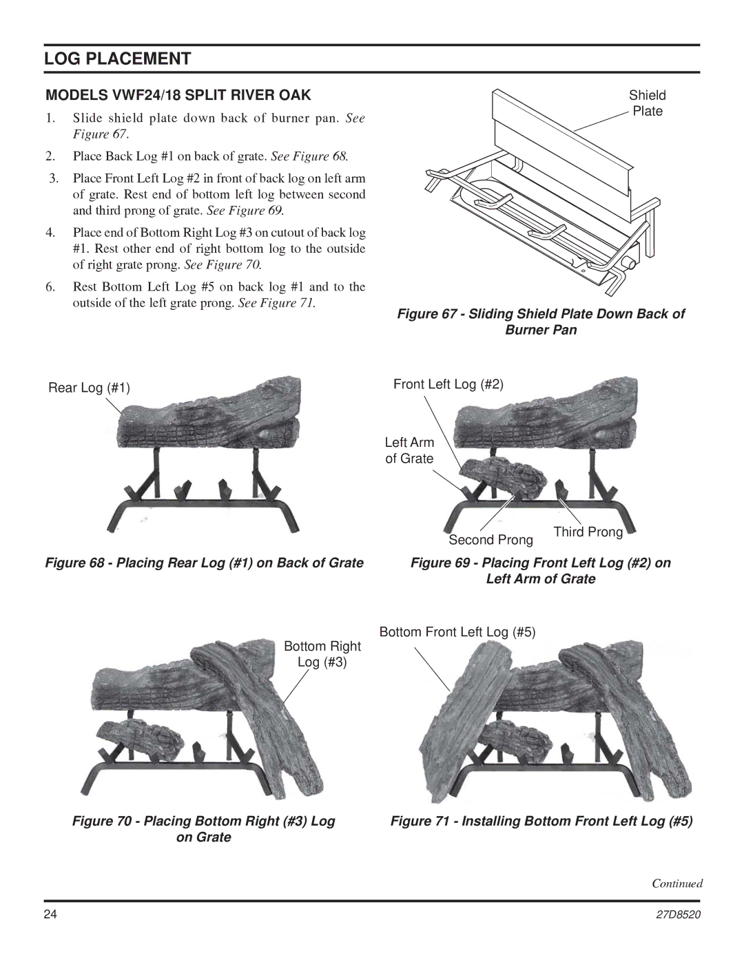 Monessen Hearth VWF36, VWF30, VWF18 manual Models VWF24/18 Split River OAK, Placing Rear Log #1 on Back of Grate 