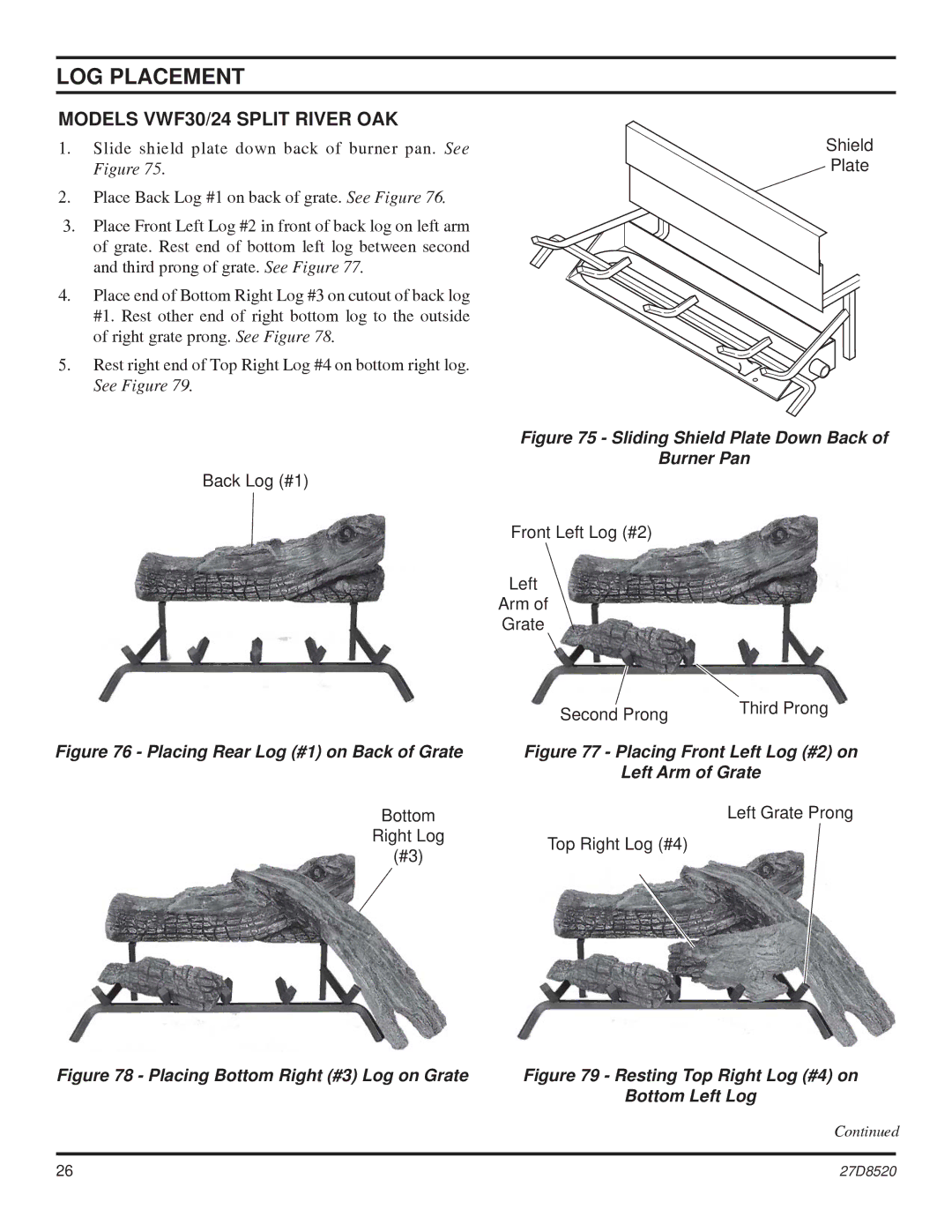 Monessen Hearth VWF18, VWF36 manual Models VWF30/24 Split River OAK, Resting Top Right Log #4 on Bottom Left Log 