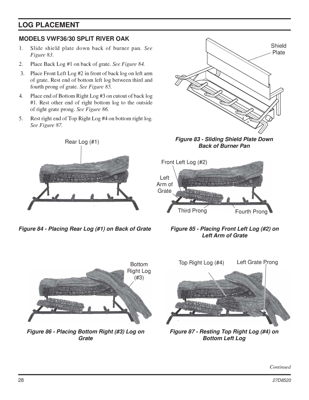 Monessen Hearth VWF30, VWF18 manual Models VWF36/30 Split River OAK, Sliding Shield Plate Down 