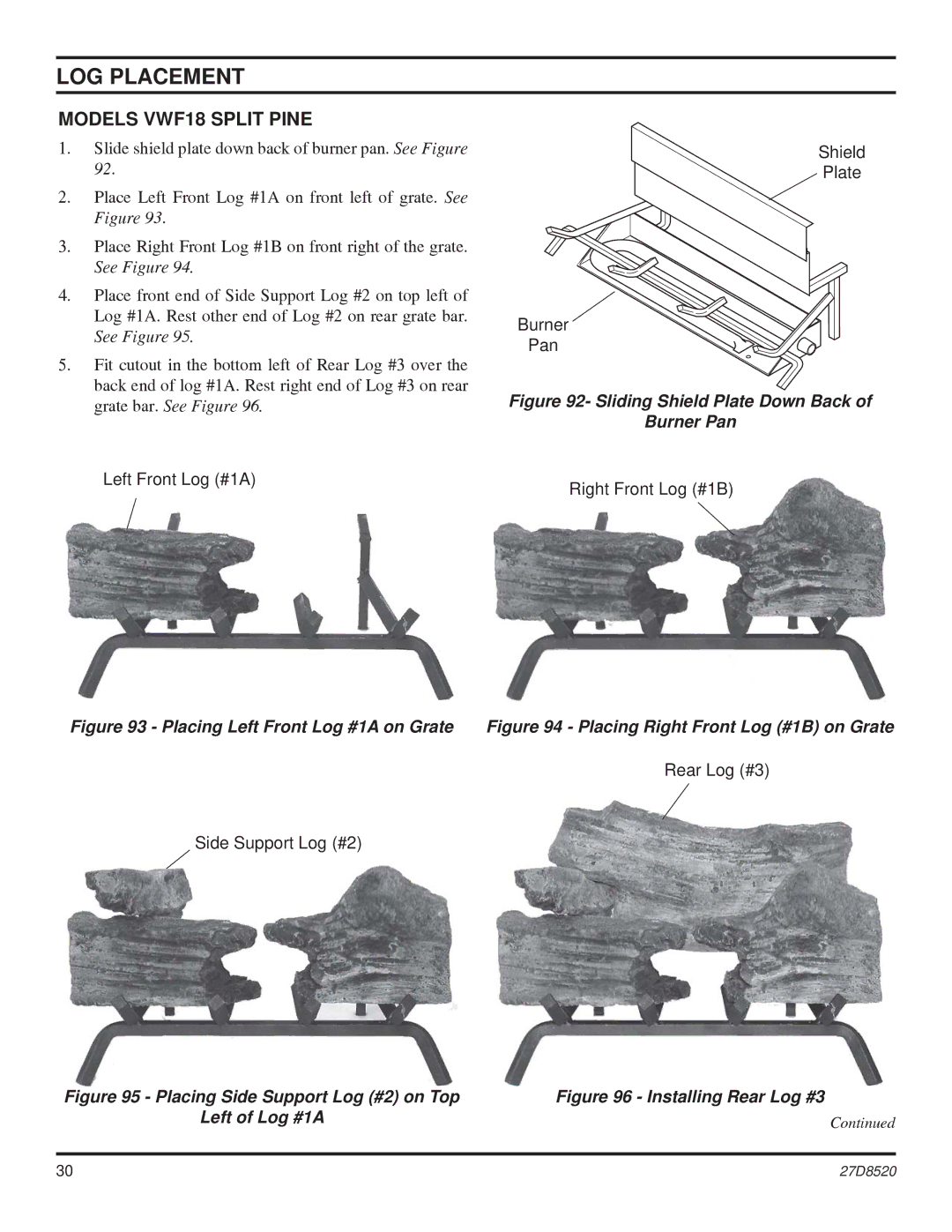 Monessen Hearth VWF36, VWF30 manual Models VWF18 Split Pine, Placing Left Front Log #1A on Grate 