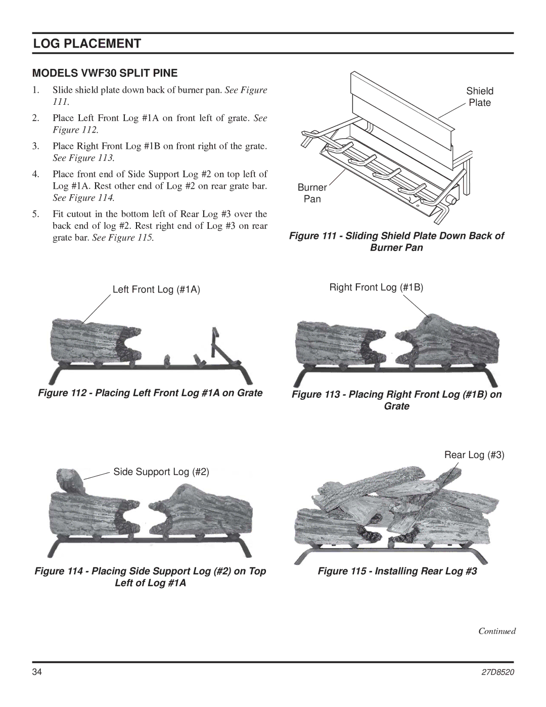 Monessen Hearth VWF36, VWF18 manual Models VWF30 Split Pine, Placing Side Support Log #2 on Top 