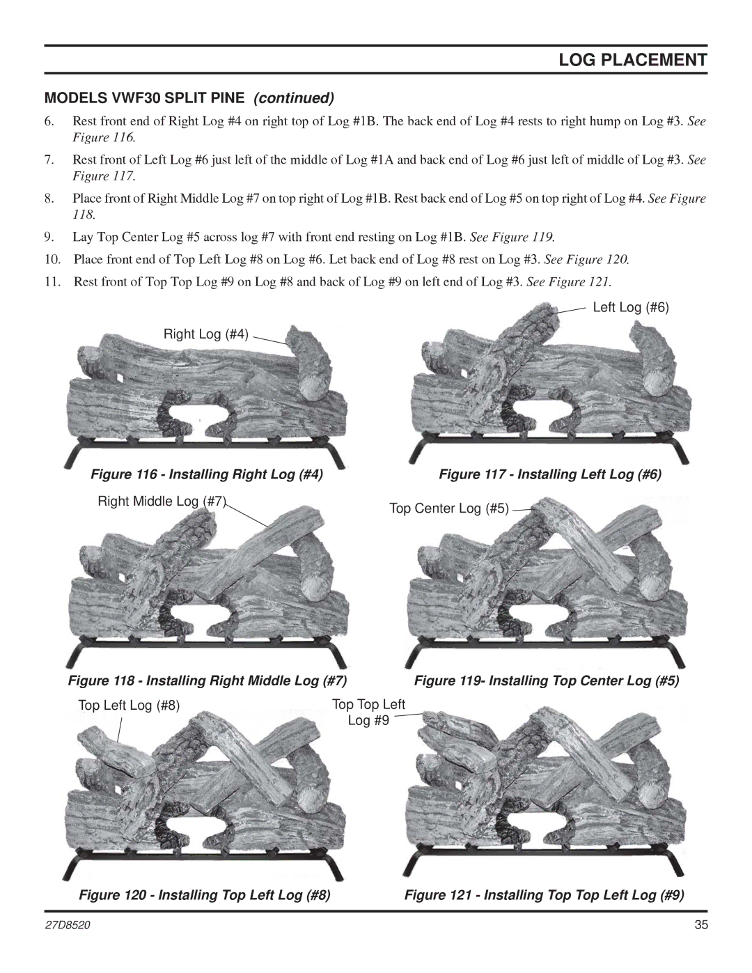 Monessen Hearth VWF18, VWF36 manual Models VWF30 Split Pine, Installing Right Middle Log #7 