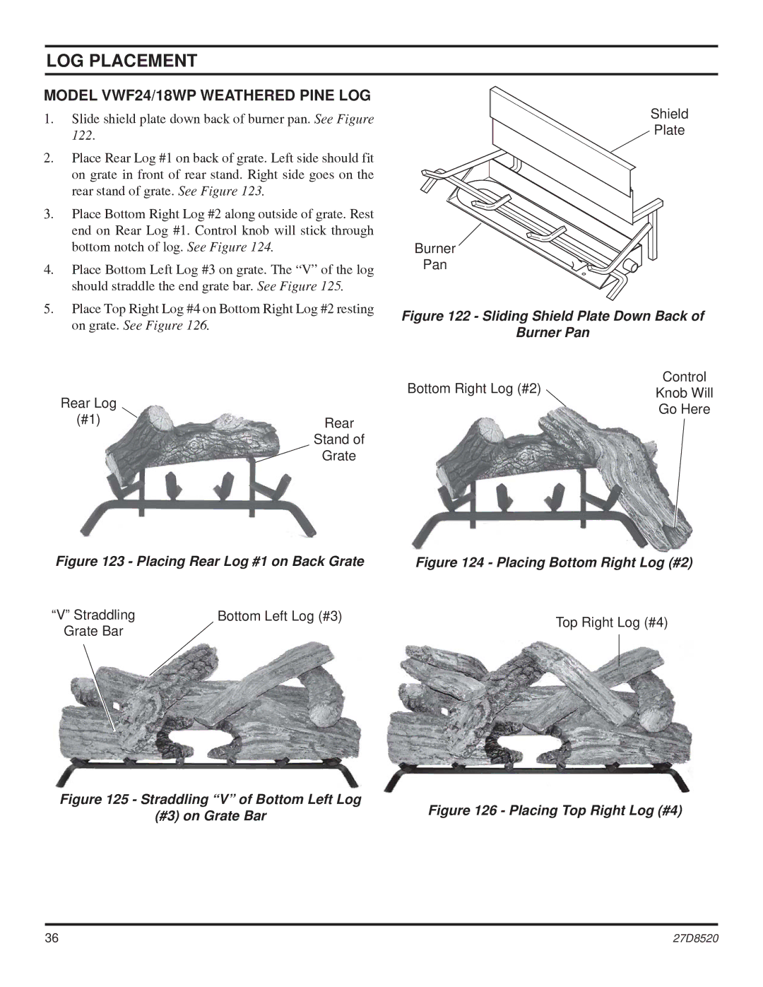 Monessen Hearth VWF36, VWF30, VWF18 manual Model VWF24/18WP Weathered Pine LOG, Placing Rear Log #1 on Back Grate 