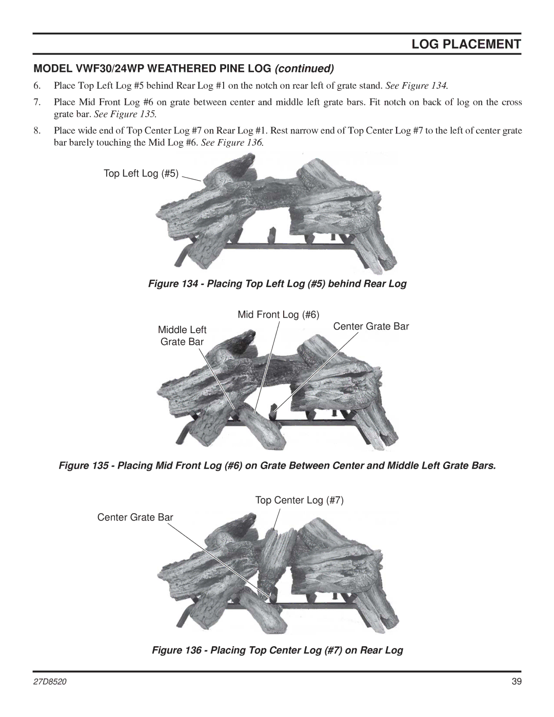 Monessen Hearth VWF36, VWF18 manual Model VWF30/24WP Weathered Pine LOG, Placing Top Center Log #7 on Rear Log 