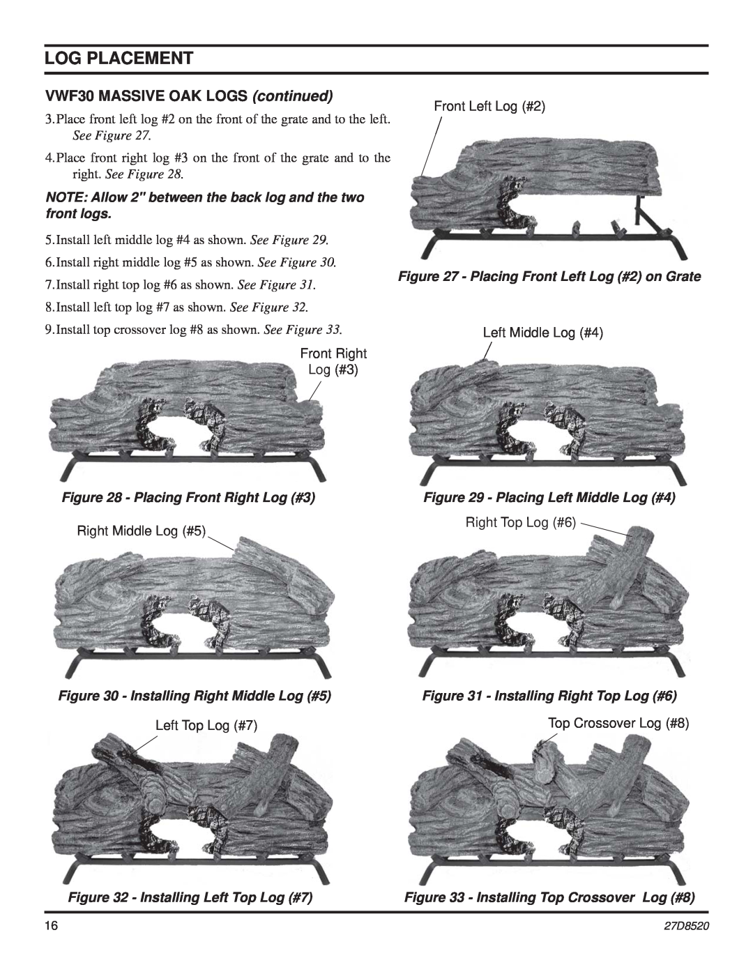 Monessen Hearth VWF30 MASSIVE OAK LOGS continued, Log Placement, Front Left Log #2, Front Right Log #3, Left Top Log #7 