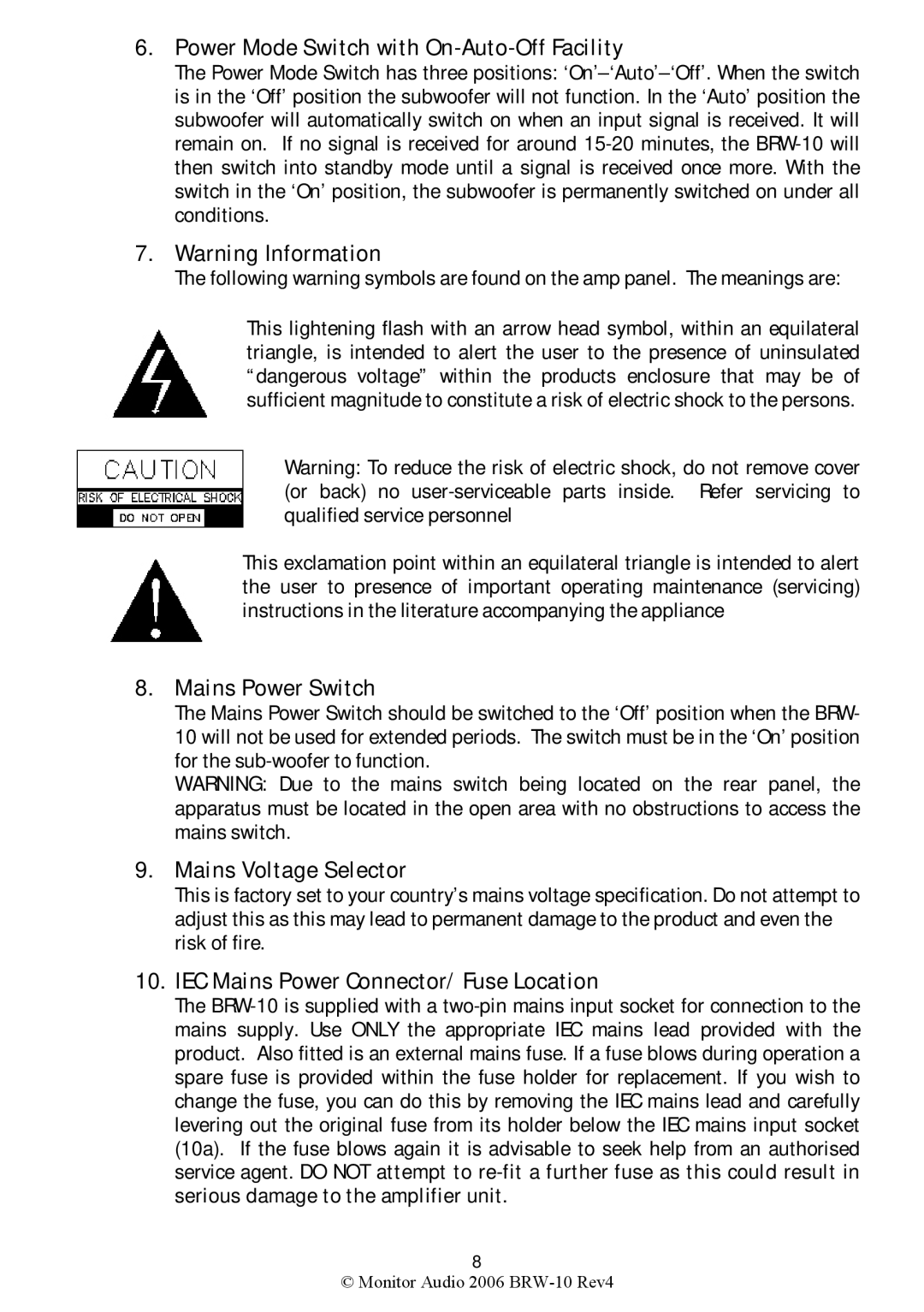 Monitor Audio BRW-10 warranty Power Mode Switch with On-Auto-Off Facility, Mains Power Switch, Mains Voltage Selector 