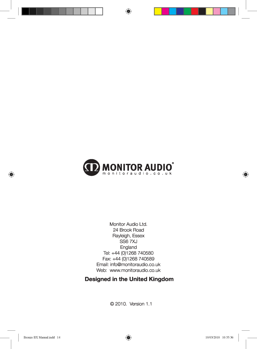 Monitor Audio BX Series Designed in the United Kingdom, SS6 7XJ England Tel +44 01268 Fax +44, Version, 10/03/2010 