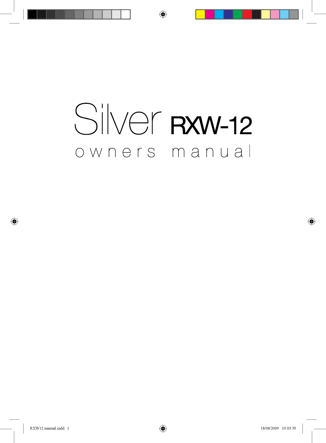 Monitor Audio owner manual Silver RXW-12, o w n e r s m a n u a l, RXW12 manual.indd, 18/08/2009 