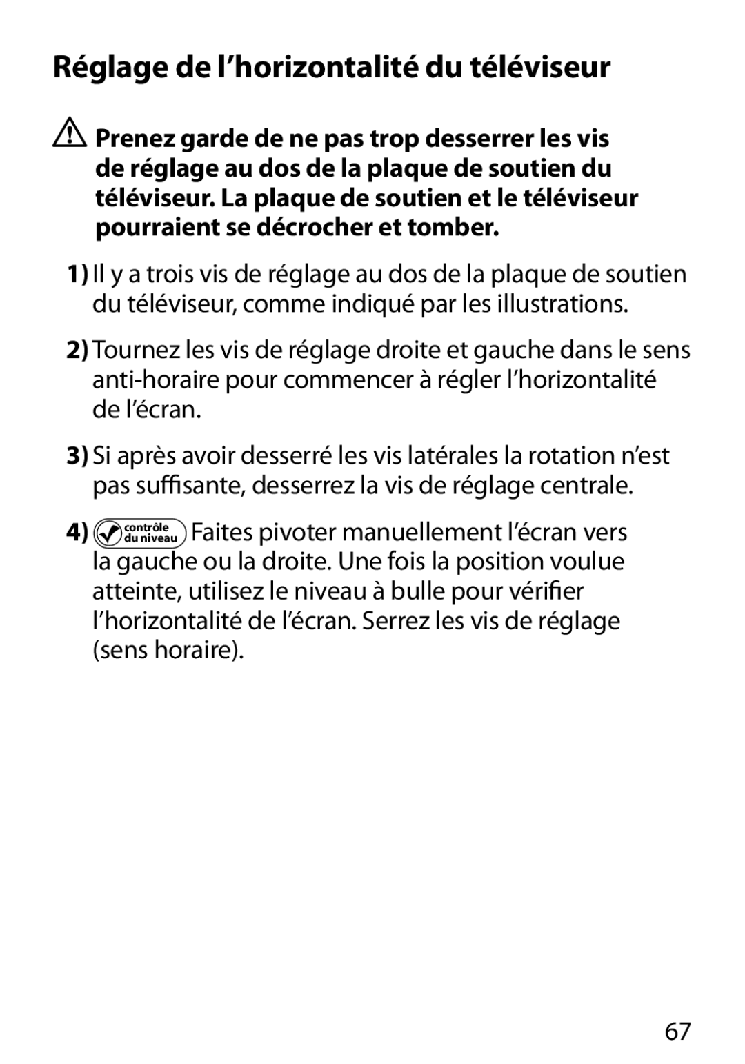 Monster Cable 450M manual Réglage de l’horizontalité du téléviseur 