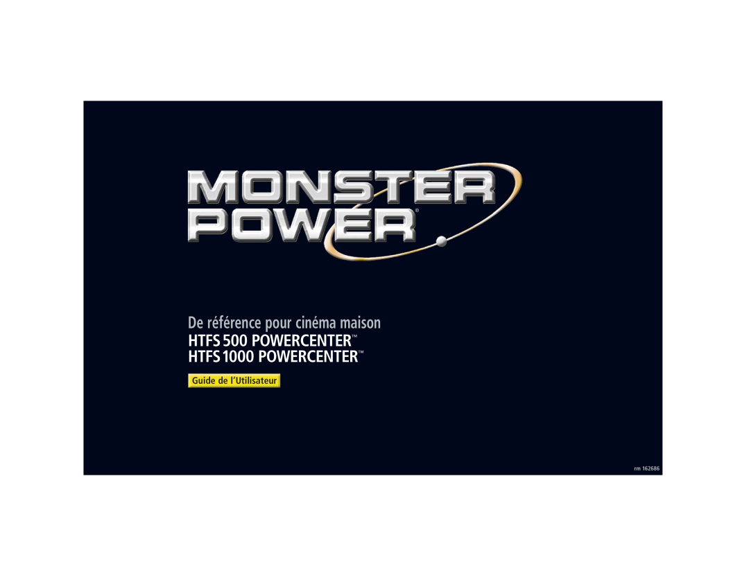 Monster Cable De référence pour cinéma maison, HTFS500 POWERCENTER HTFS1000 POWERCENTER, Guide de l’Utilisateur 