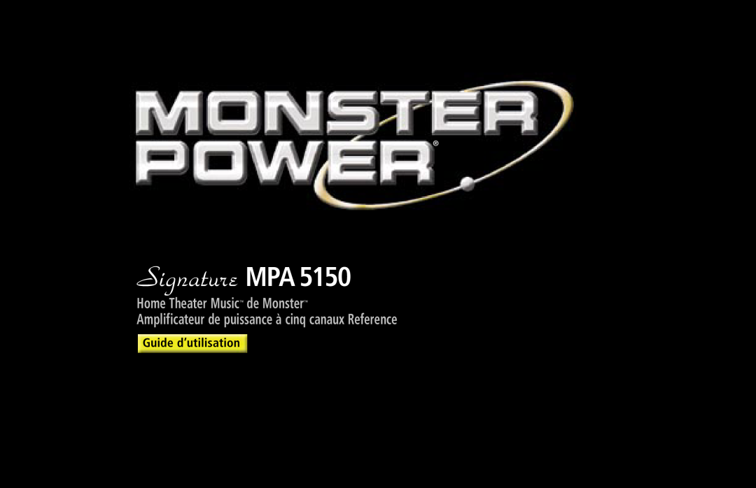 Monster Cable MPA5150 owner manual Home Theater Music de Monster, Guide d’utilisation, Signature MPA 