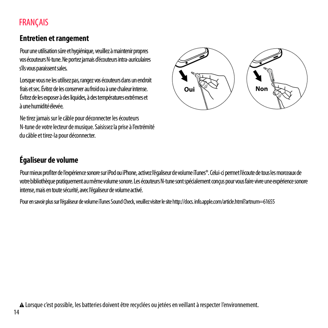 Monster Cable NCMHNTUONCBL, NCMHNTUONCTA warranty Entretien et rangement, Égaliseur de volume, Une humidité élevée, Oui Non 