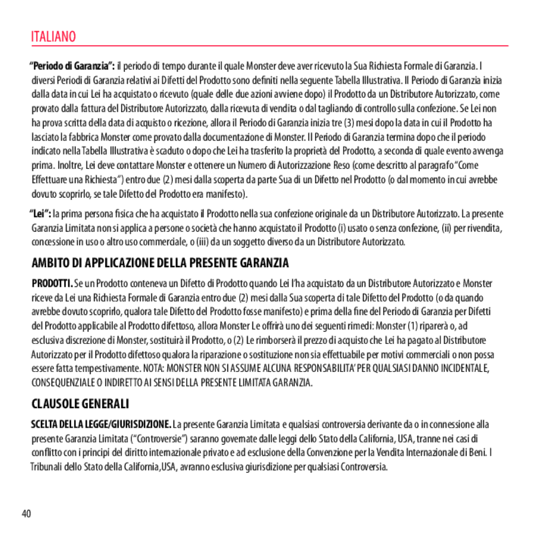 Monster Cable NCMHNTUONCTA, NCMHNTUONCRD, NCMHNTUONCPU Ambito DI Applicazione Della Presente Garanzia, Clausole Generali 