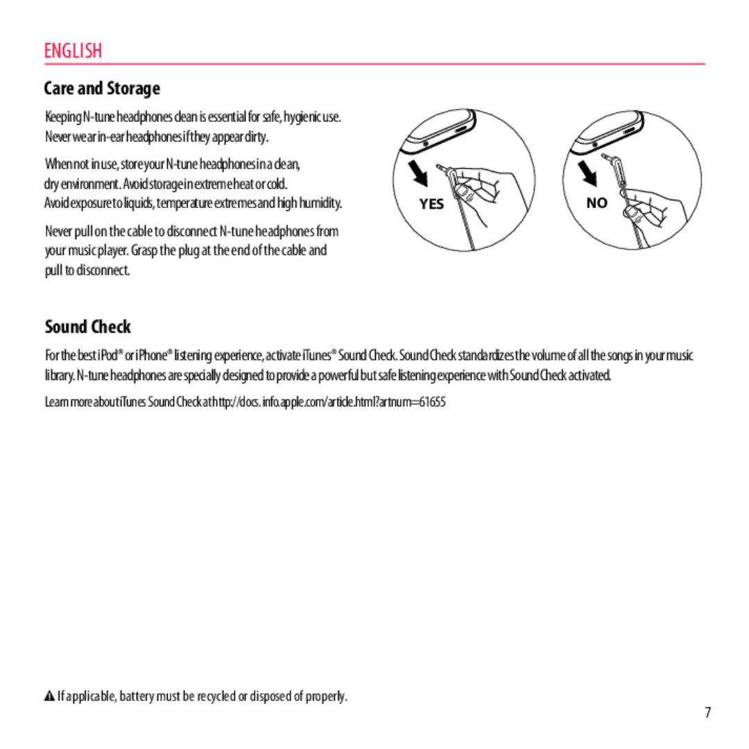 Monster Cable NCMHNTUONCPU, NCMHNTUONCTA, NCMHNTUONCRD, NCMHNTUONCGR Care and Storage, Sound Check, Pull to disconnect, Yes 