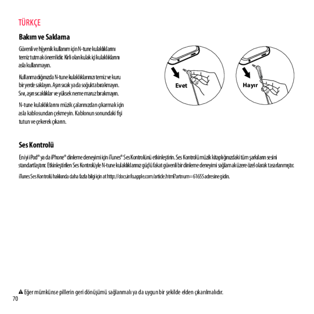 Monster Cable NCMHNTUONCTA, NCMHNTUONCRD, NCMHNTUONCPU, NCMHNTUONCGR, NCMHNTUONCBL Bakım ve Saklama, Ses Kontrolü, Evet 