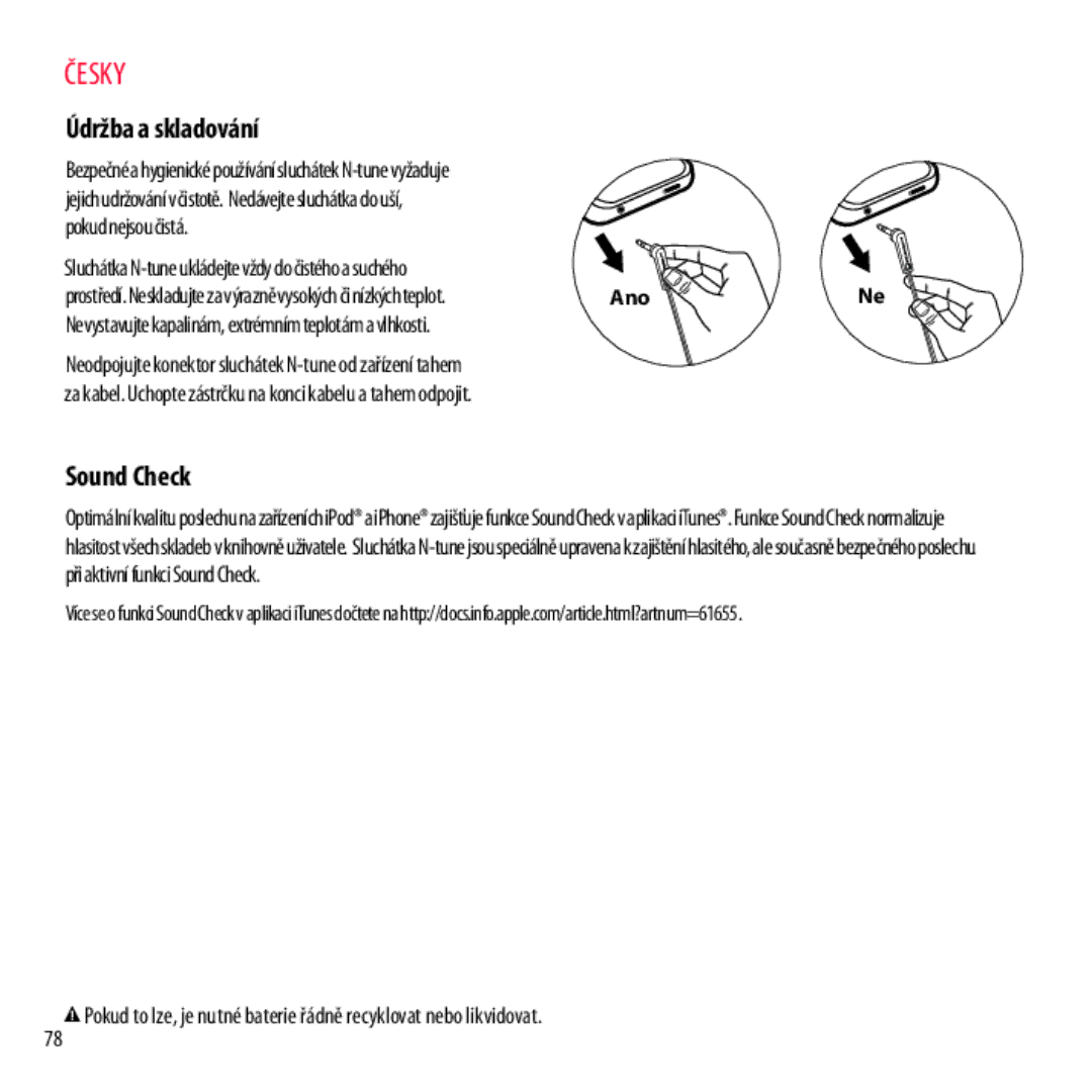 Monster Cable NCMHNTUONCGR, NCMHNTUONCTA, NCMHNTUONCRD, NCMHNTUONCPU, NCMHNTUONCBL warranty Údržba a skladování, Ano 