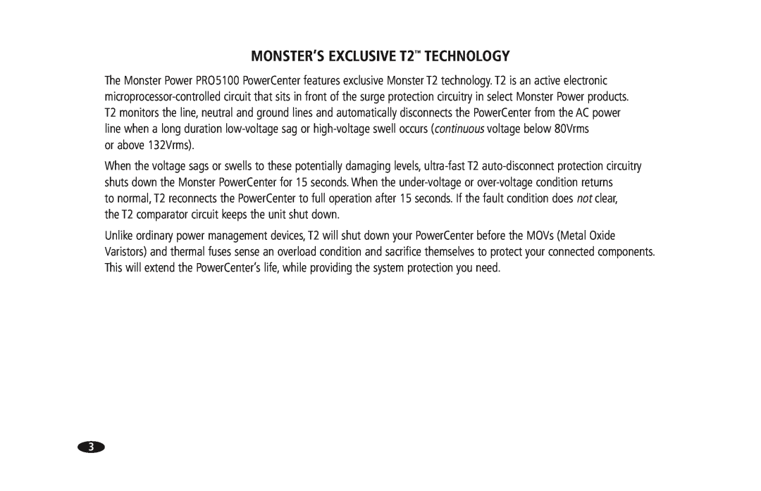 Monster Cable PRO 5100 owner manual MONSTER’S EXCLUSIVE T2 TECHNOLOGY, or above 132Vrms 