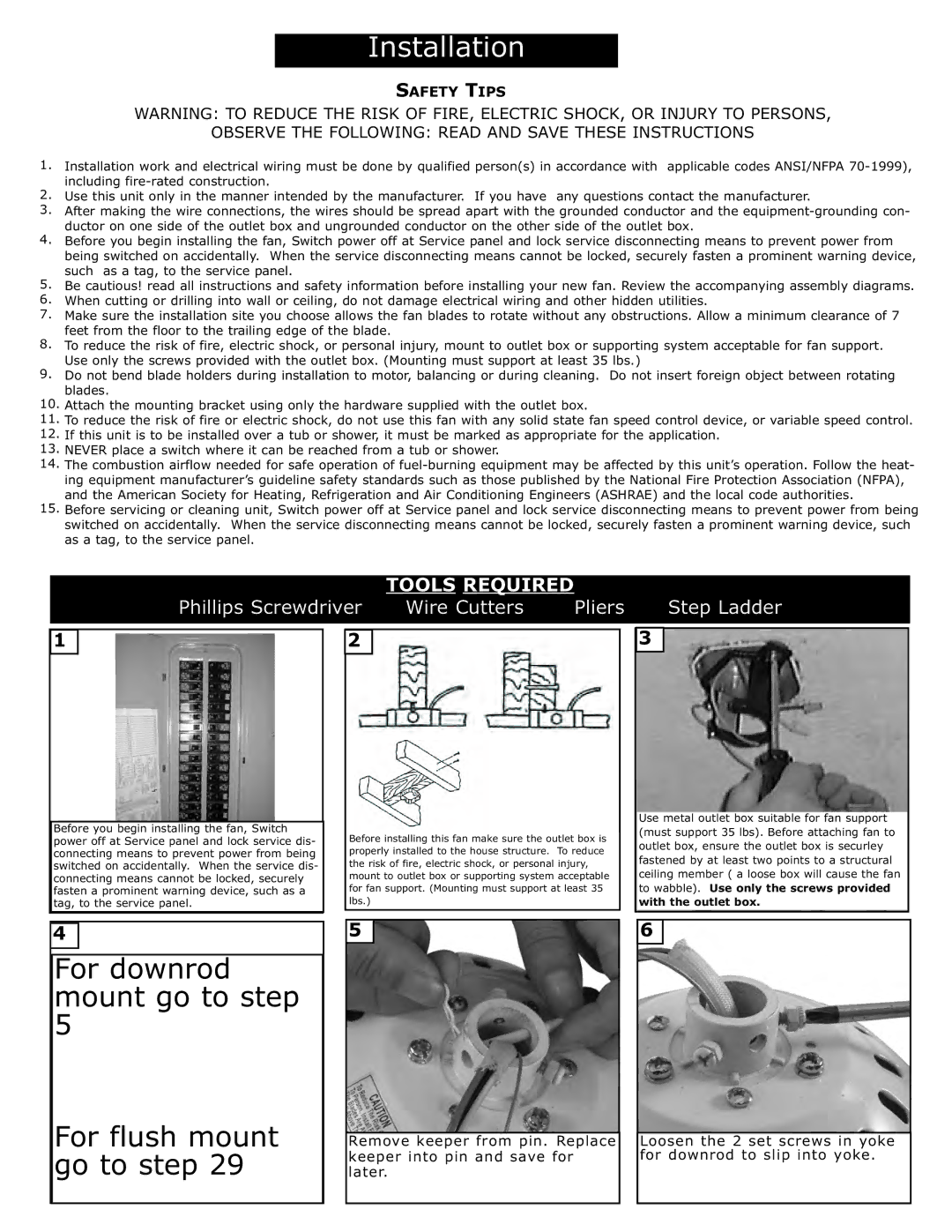 Monte Carlo Fan Company 3ASR52XXD Phillips Screwdriver Wire Cutters, Step Ladder, Such as a tag, to the service panel 