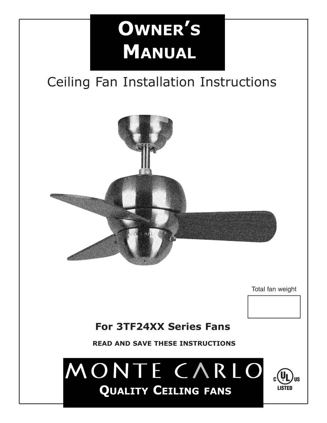 Monte Carlo Fan Company installation instructions Ceiling Fan Installation Instructions, For 3TF24XX Series Fans 