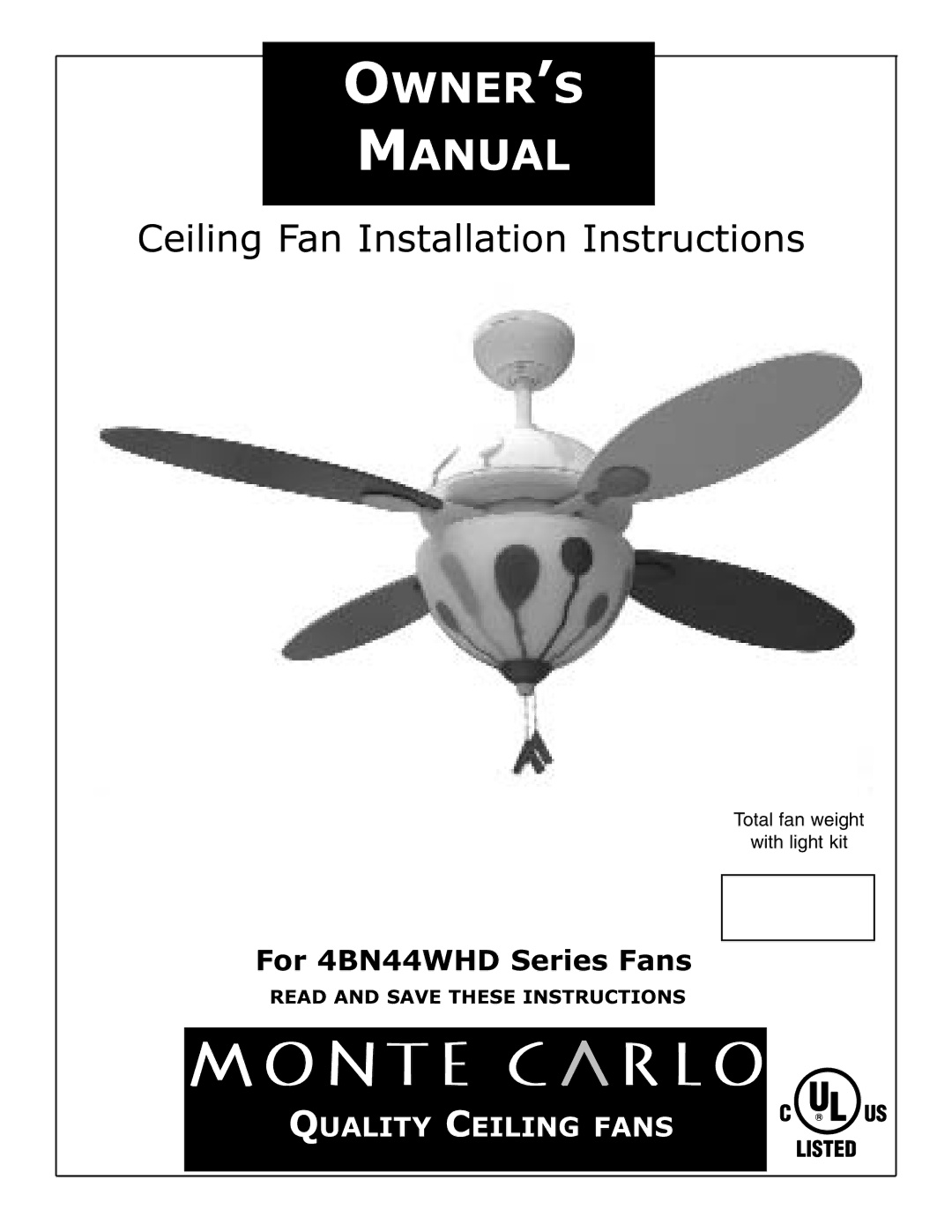 Monte Carlo Fan Company installation instructions OWNER’S Manual, For 4BN44WHD Series Fans 