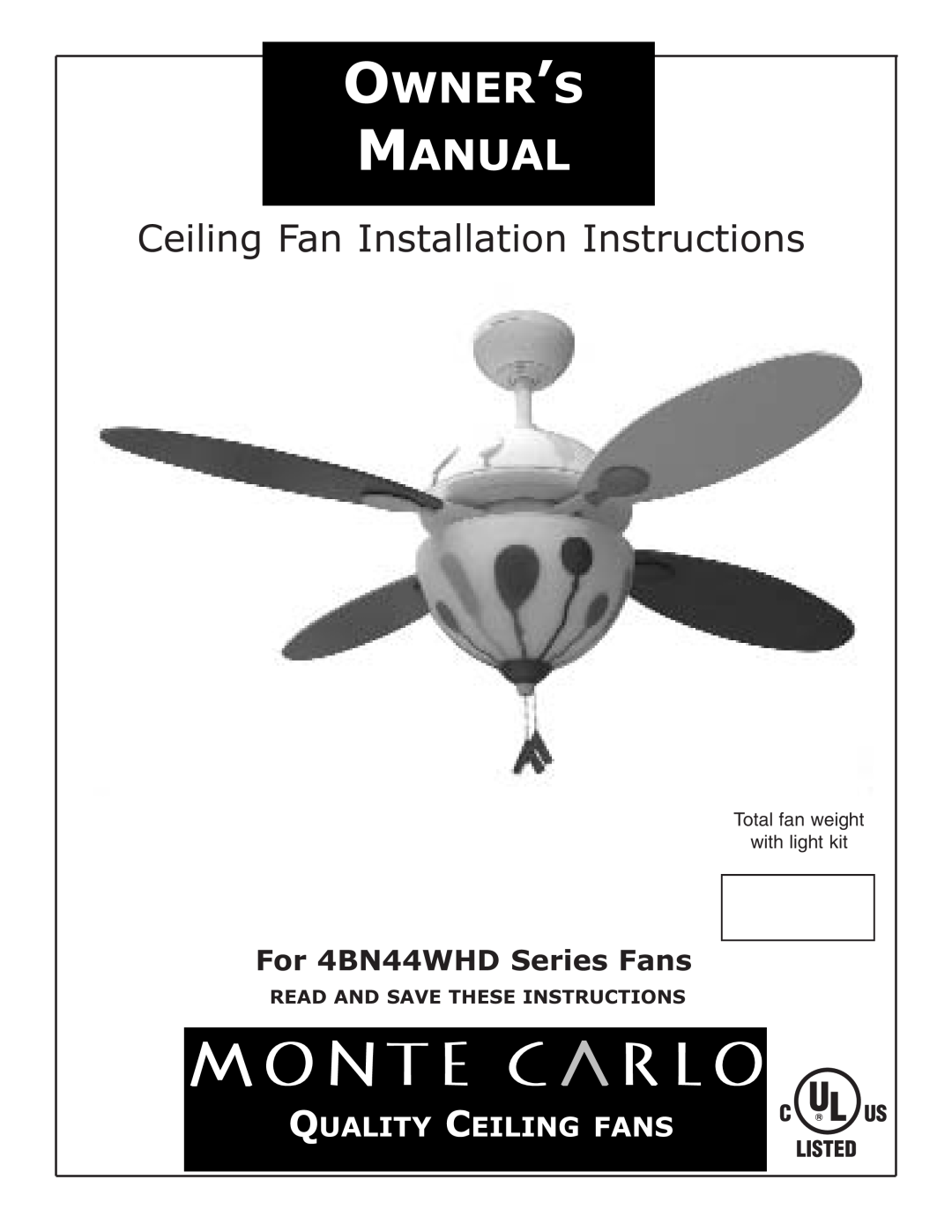Monte Carlo Fan Company installation instructions For 4BN44WHD Series Fans, Ceiling Fan Installation Instructions 