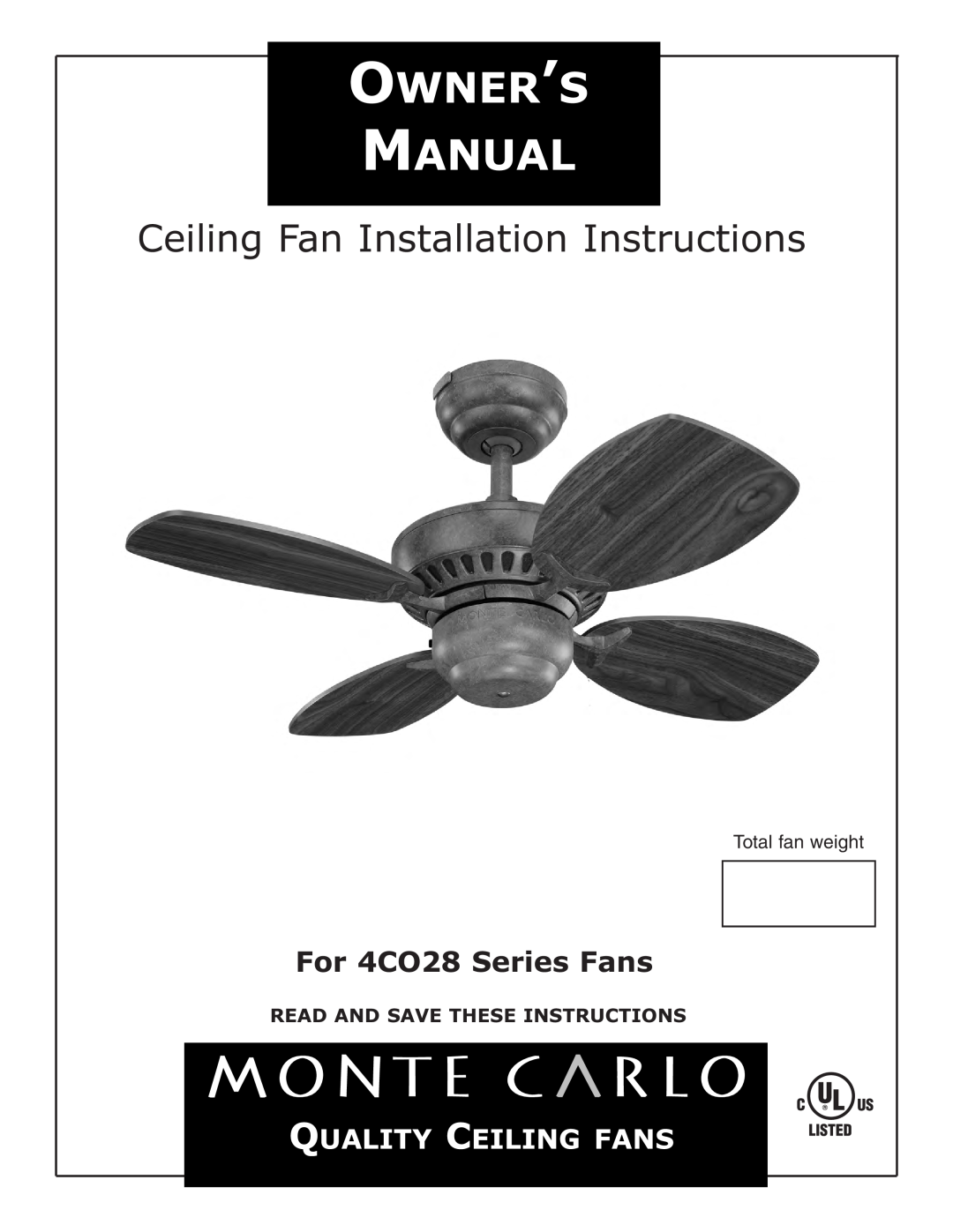 Monte Carlo Fan Company installation instructions Read And Save These Instructions, For 4CO28 Series Fans 