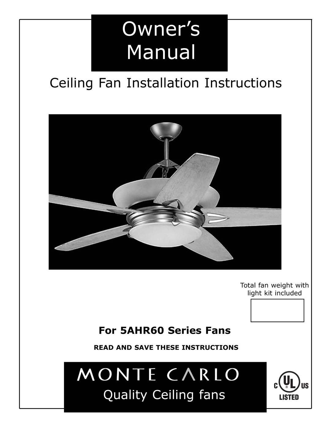 Monte Carlo Fan Company 5AHR60 owner manual Ceiling Fan Installation Instructions, Quality Ceiling fans 