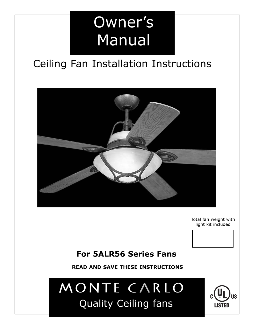 Monte Carlo Fan Company 5ALR56 owner manual Ceiling Fan Installation Instructions, Quality Ceiling fans 